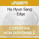 Ha Hyun Sang - Edge cd