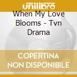 When My Love Blooms - Tvn Drama cd
