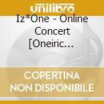 Iz*One - Online Concert [Oneiric Theater] (2 Disc) cd