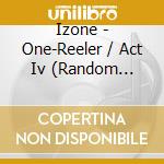 Izone - One-Reeler / Act Iv (Random Cover) cd