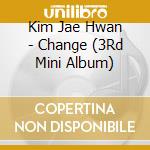 Kim Jae Hwan - Change (3Rd Mini Album) cd musicale