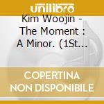 Kim Woojin - The Moment : A Minor. (1St Mini Album) cd
