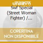 Swf Special (Street Woman Fighter) / Various cd