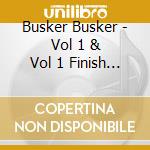 Busker Busker - Vol 1 & Vol 1 Finish (10Th Anniversary Uhqcd) cd