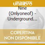 Nine (Onlyoneof) - Underground Idol #6 cd