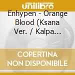 Enhypen - Orange Blood (Ksana Ver. / Kalpa Ver.) cd