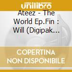 Ateez - The World Ep.Fin : Will (Digipak Ver.) cd