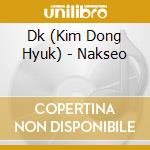 Dk (Kim Dong Hyuk) - Nakseo cd