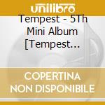Tempest - 5Th Mini Album [Tempest Voyage] cd