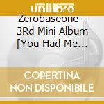 Zerobaseone - 3Rd Mini Album [You Had Me At Hello] [Digipack Ver.] cd