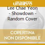 Lee Chae Yeon - Showdown - Random Cover cd