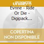 Evnne - Ride Or Die - Digipack Version - Random Cover cd
