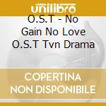 O.S.T - No Gain No Love O.S.T Tvn Drama cd