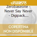 Zerobaseone - Never Say Never - Digipack Random Cover Version cd