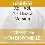 Xg - Vol. 1 - Hinata Version cd