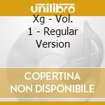 Xg - Vol. 1 - Regular Version cd