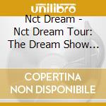 Nct Dream - Nct Dream Tour: The Dream Show (2 Cd) cd
