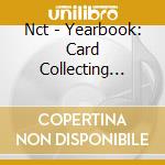 Nct - Yearbook: Card Collecting Book cd musicale