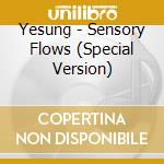 Yesung - Sensory Flows (Special Version) cd