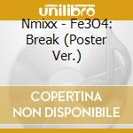 Nmixx - Fe3O4: Break (Poster Ver.) cd musicale
