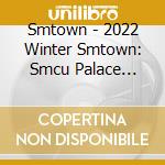Smtown - 2022 Winter Smtown: Smcu Palace (Palace Ver.) cd