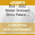 Boa - 2022 Winter Smtown: Smcu Palace (Guest. Boa) cd