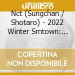 Nct (Sungchan / Shotaro) - 2022 Winter Smtown: Smcu Palace (Guest. Nct) cd