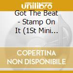 Got The Beat - Stamp On It (1St Mini Album) (Smini Ver.) (Smart Album) cd