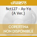 Nct127 - Ay-Yo (A Ver.) cd