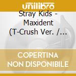Stray Kids - Maxident (T-Crush Ver. / Heart Ver.) [Normal] cd musicale