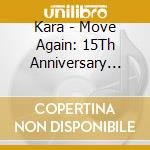 Kara - Move Again: 15Th Anniversary Special Album cd