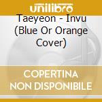 Taeyeon - Invu (Blue Or Orange Cover) cd