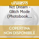 Nct Dream - Glitch Mode (Photobook Ver.) cd