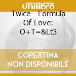 Twice - Formula Of Love: O+T=&Lt3 cd musicale