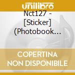 Nct127 - [Sticker] (Photobook Ver.) cd musicale