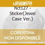 Nct127 - Sticker(Jewel Case Ver.) cd musicale