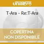 T-Ara - Re:T-Ara cd