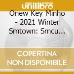 Onew Key Minho - 2021 Winter Smtown: Smcu Express (Onew Key Minho) cd