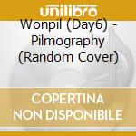Wonpil (Day6) - Pilmography (Random Cover) cd musicale