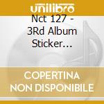 Nct 127 - 3Rd Album Sticker (Sticker Ver) cd musicale