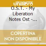O.S.T. - My Liberation Notes Ost - Jtbc Drama [2Cd] cd musicale