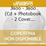 Jisoo - Jisoo (Cd + Photobook - 2 Cover Random) cd