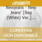 Newjeans - New Jeans' [Bag (White) Ver.] Limited cd