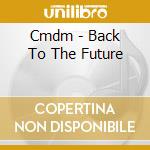 Cmdm - Back To The Future cd