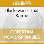 Blackswan - That Karma cd
