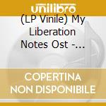 (LP Vinile) My Liberation Notes Ost - Jtbc Drama [2Lp] vinile