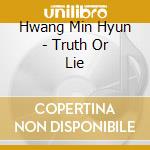 Hwang Min Hyun - Truth Or Lie cd