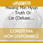 Hwang Min Hyun - Truth Or Lie (Deluxe Version) cd
