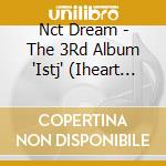 Nct Dream - The 3Rd Album 'Istj' (Iheart Kpop Exclusive 1) cd