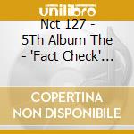 Nct 127 - 5Th Album The - 'Fact Check' (Indie Version) cd